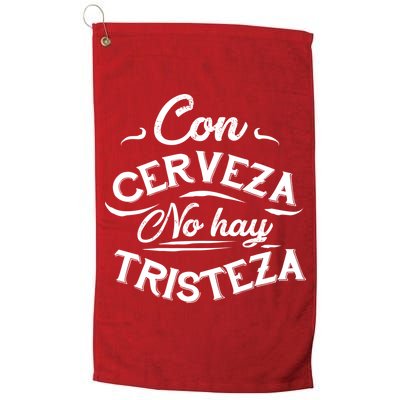With Beer There Is No Sadness Con Cerveza No Hay Tristeza Golf Towel