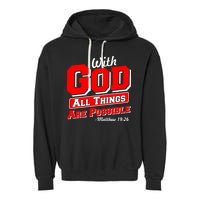 With God All Things Are Possible - Matthew 19:26 Garment-Dyed Fleece Hoodie
