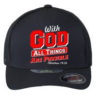 With God All Things Are Possible - Matthew 19:26 Flexfit Unipanel Trucker Cap