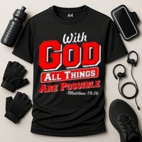 With God All Things Are Possible - Matthew 19:26 Performance Shirt