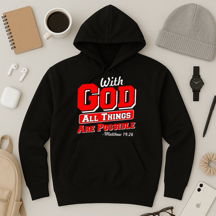 With God All Things Are Possible - Matthew 19:26 Hoodie