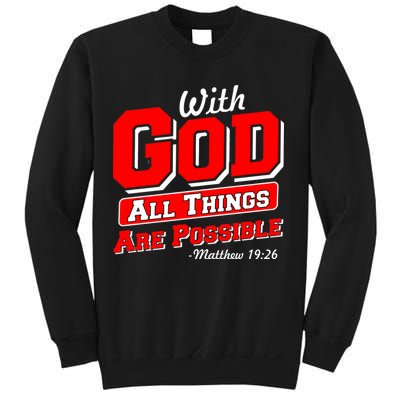 With God All Things Are Possible - Matthew 19:26 Sweatshirt