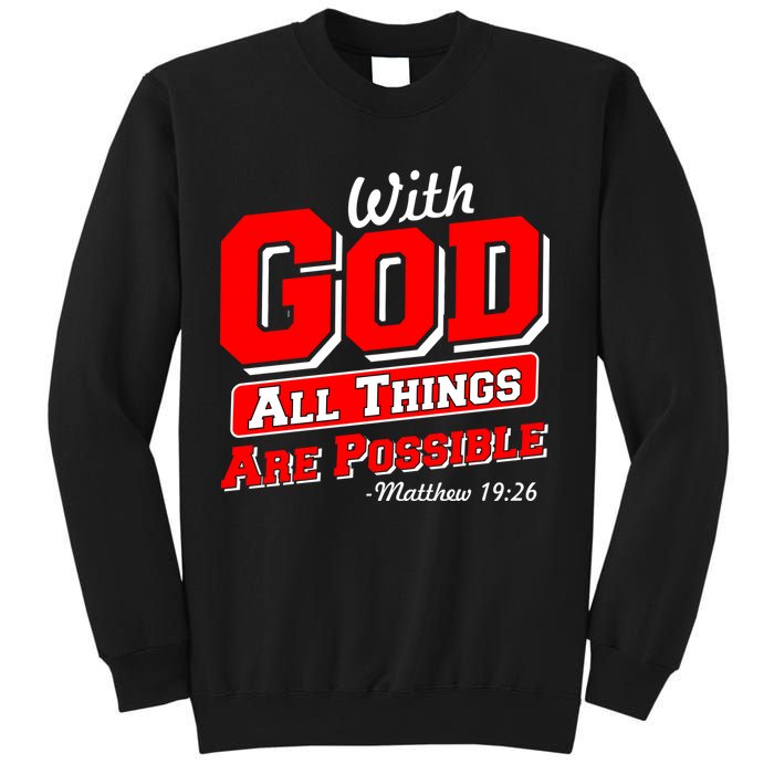 With God All Things Are Possible - Matthew 19:26 Sweatshirt