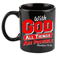 With God All Things Are Possible - Matthew 19:26 11oz C Handle Ceramic Mug