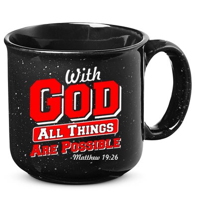 With God All Things Are Possible - Matthew 19:26 15oz Campfire Ceramic Mug