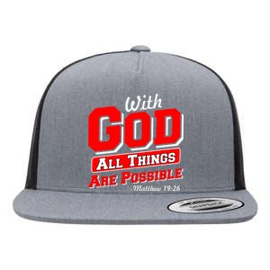 With God All Things Are Possible - Matthew 19:26 Flat Bill Trucker Hat