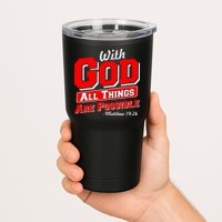 With God All Things Are Possible - Matthew 19:26 Tumbler