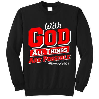 With God All Things Are Possible - Matthew 19:26 Tall Sweatshirt