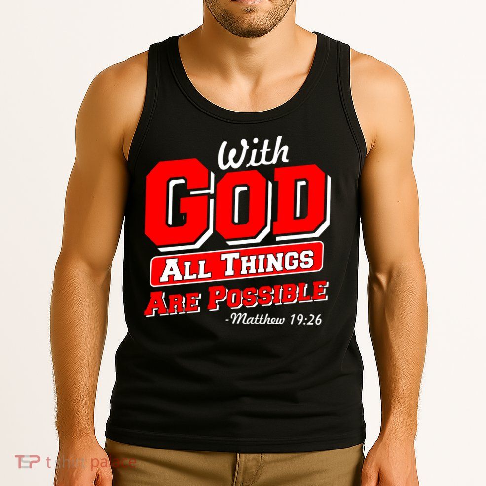 With God All Things Are Possible - Matthew 19:26 Tank Top