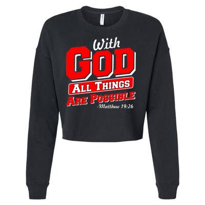 With God All Things Are Possible - Matthew 19:26 Cropped Pullover Crew