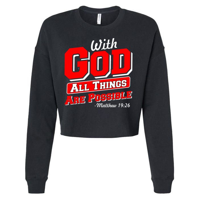 With God All Things Are Possible - Matthew 19:26 Cropped Pullover Crew