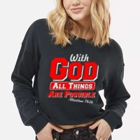 With God All Things Are Possible - Matthew 19:26 Cropped Pullover Crew