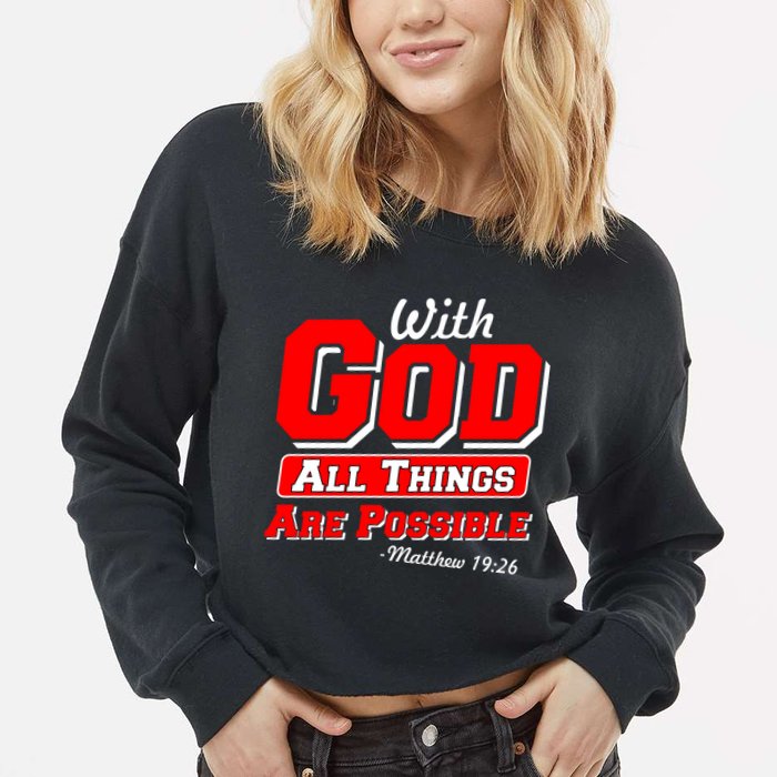 With God All Things Are Possible - Matthew 19:26 Cropped Pullover Crew