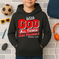With God All Things Are Possible - Matthew 19:26 Kids Hoodie