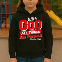 With God All Things Are Possible - Matthew 19:26 Kids Hoodie