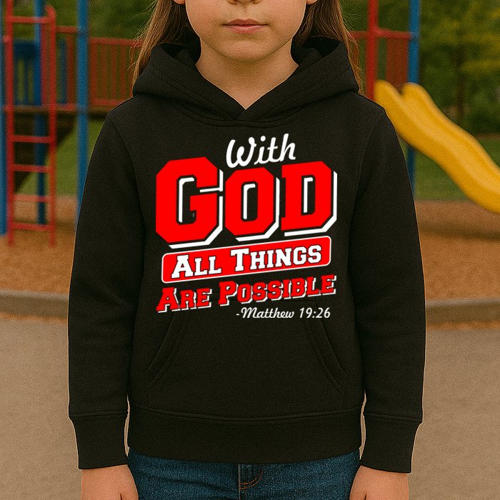 With God All Things Are Possible - Matthew 19:26 Kids Hoodie