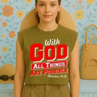 With God All Things Are Possible - Matthew 19:26 Garment-Dyed Women's Muscle Tee