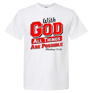 With God All Things Are Possible - Matthew 19:26 Garment-Dyed Heavyweight T-Shirt