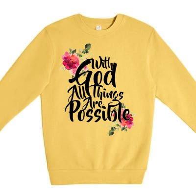 With God All Things Possible Premium Crewneck Sweatshirt