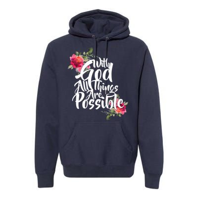 With God All Things Possible Premium Hoodie