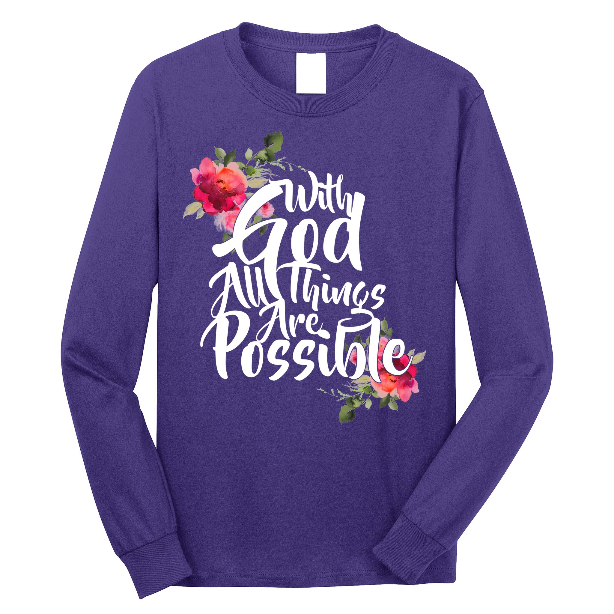 With God All Things Possible Long Sleeve Shirt