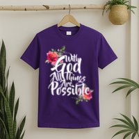 With God All Things Possible T-Shirt