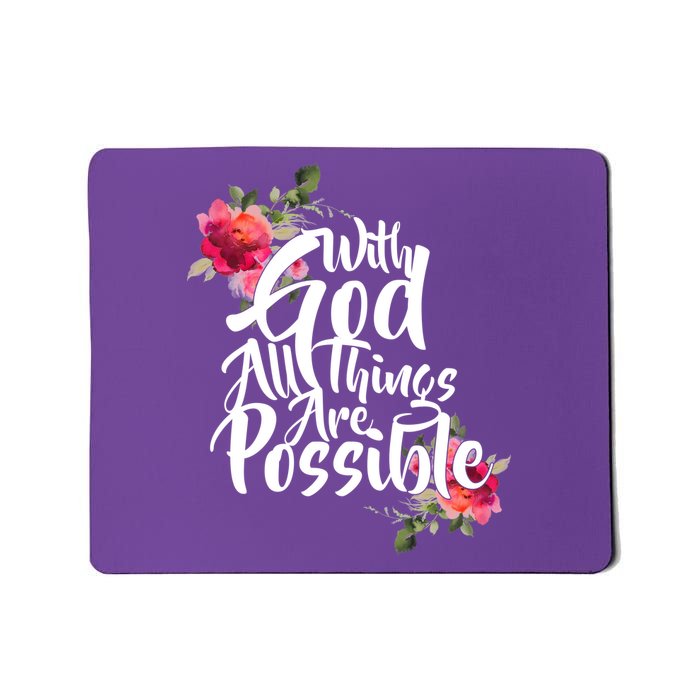 With God All Things Possible Mousepad