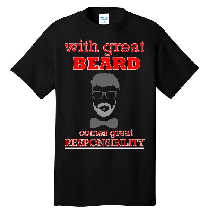 With Great Beard Comes Great Responsibility Tall T-Shirt