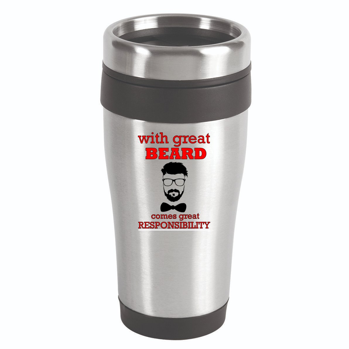 With Great Beard Comes Great Responsibility 16oz Travel Tumbler