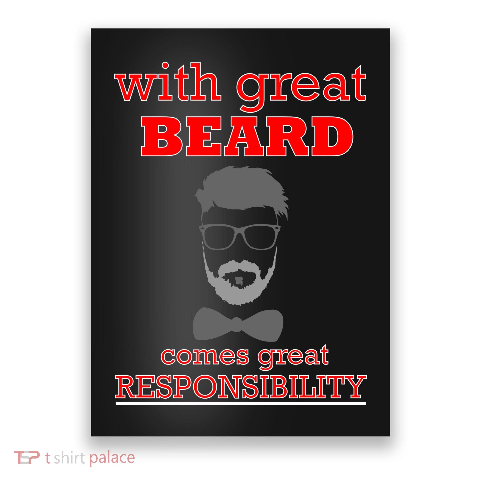 With Great Beard Comes Great Responsibility Poster