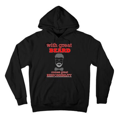 With Great Beard Comes Great Responsibility Tall Hoodie