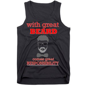 With Great Beard Comes Great Responsibility Tank Top