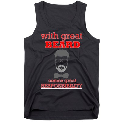With Great Beard Comes Great Responsibility Tank Top