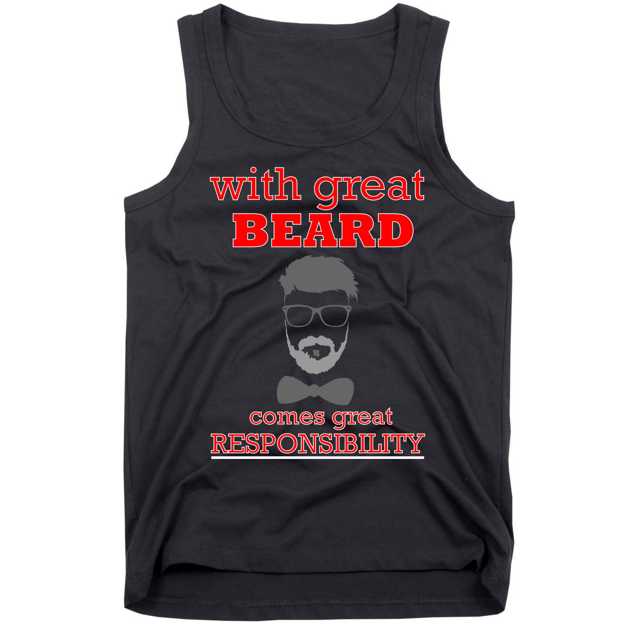 With Great Beard Comes Great Responsibility Tank Top