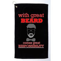 With Great Beard Comes Great Responsibility Golf Towel