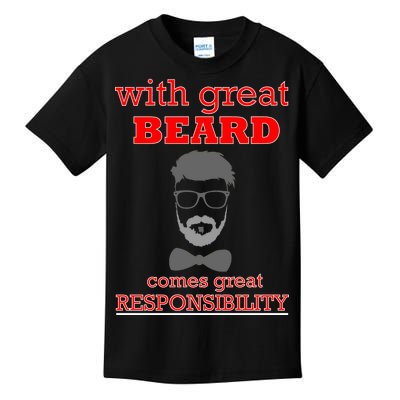 With Great Beard Comes Great Responsibility Kids T-Shirt