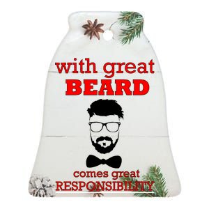 With Great Beard Comes Great Responsibility Ceramic Bell Ornament