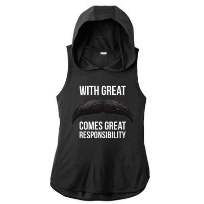 With Great Mustache Comes Great Responsibility  Ladies PosiCharge Tri-Blend Wicking Draft Hoodie Tank