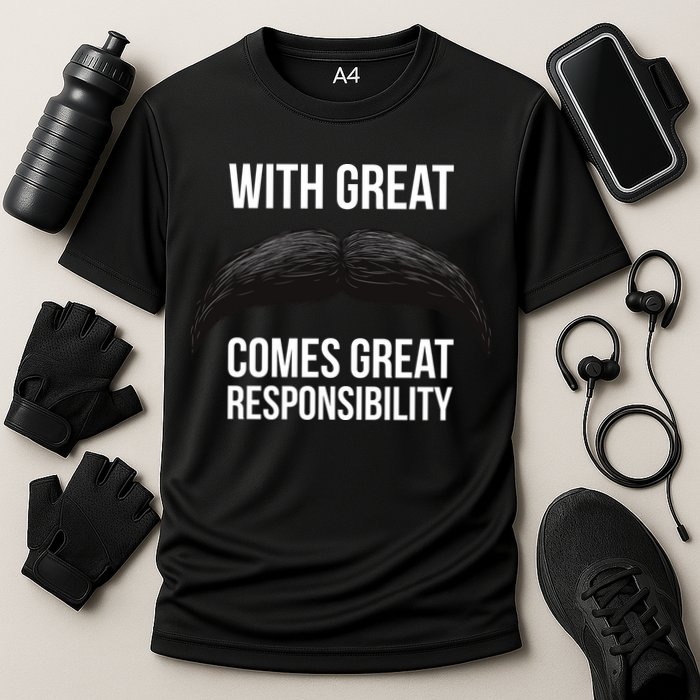 With Great Mustache Comes Great Responsibility  Cooling Performance Crew T-Shirt