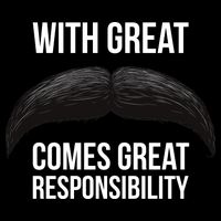 With Great Mustache Comes Great Responsibility  Cooling Performance Crew T-Shirt