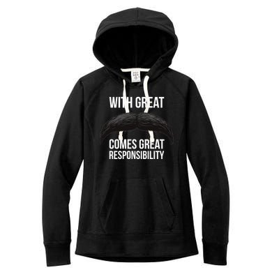 With Great Mustache Comes Great Responsibility  Women's Fleece Hoodie