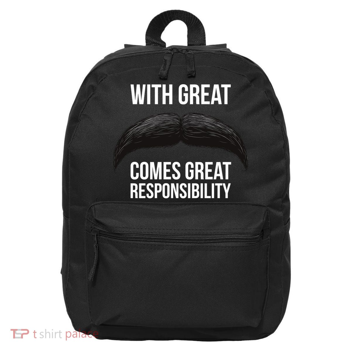 With Great Mustache Comes Great Responsibility  16 in Basic Backpack