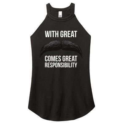 With Great Mustache Comes Great Responsibility  Women's Perfect Tri Rocker Tank