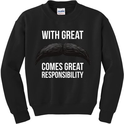 With Great Mustache Comes Great Responsibility  Kids Sweatshirt