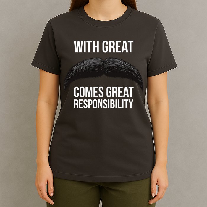 With Great Mustache Comes Great Responsibility  T-Shirt