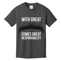 With Great Mustache Comes Great Responsibility  Kids T-Shirt