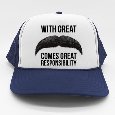 With Great Mustache Comes Great Responsibility  Trucker Hat