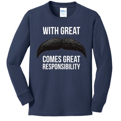 With Great Mustache Comes Great Responsibility  Kids Long Sleeve Shirt