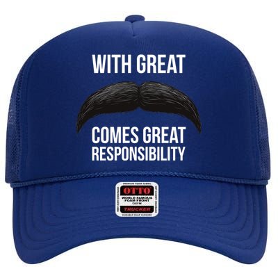 With Great Mustache Comes Great Responsibility  High Crown Mesh Back Trucker Hat