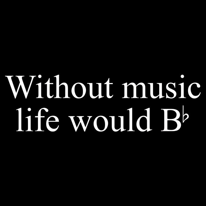 Without Music Life Would B Backpack